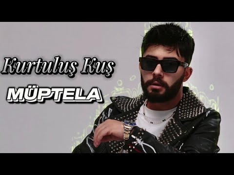 Kurtuluş Kuş - MÜPTELA (UZUN VERSİYON)
