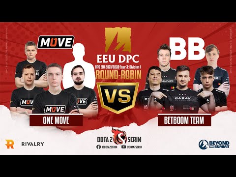 One Move vs BetBoom Team - DPC EEU 2021/22 Tour 3: Division I - Round-Robin - BO3