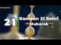 21th Sehri Mubarak Ho 21th Roza Mubarak WhatsApp Status Ramzan Mubarak Status