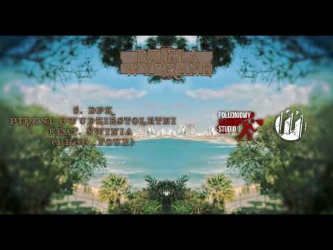 05. DPK - Piękni Dwudziestoletni feat. Świnia (prod.Foux) || Dzieła wybrane