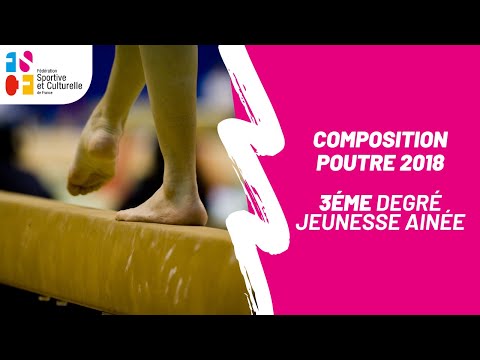FSCF Poutre 2018   Jeunesses Aînées   3ème degré