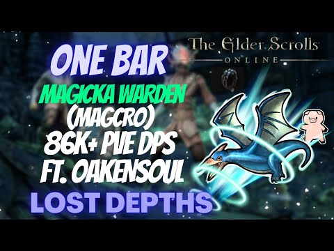 ESO One Bar Magicka Warden (Magden) 86k+ DPS PVE Build Ft. Oakensoul Ring Lost Depths DLC