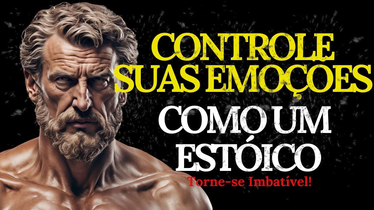 Domine sua vida - Controle emocional, auto domínio, força emocional, resiliência - Estoicismo01