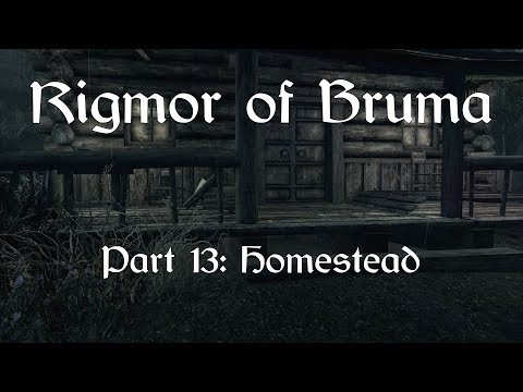 Skyrim SE. Rigmor of Bruma - Part 13: Homestead