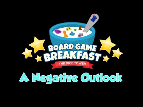 Board Game Breakfast - A Negative Outlook