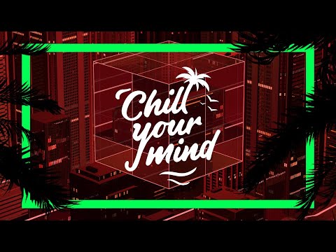Kesh ft. NEVRMIND - Skyline (VIP Mix) (ChillYourMind Release)