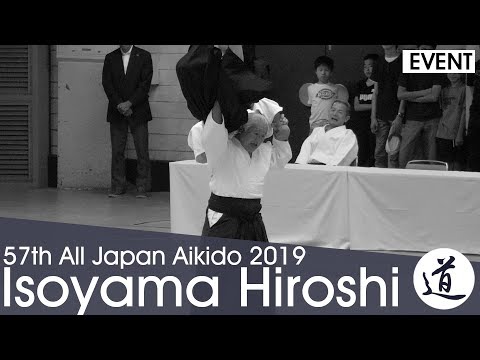 Isoyama Hiroshi Shihan - 57th All Japan Aikido Demonstration (2019) [FHD 60fps]