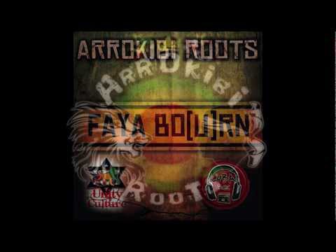 Arrokibi Roots - Faya Bo(u)rn