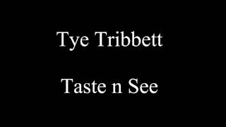 Tye Tribbett- taste and See