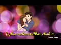 Tujhse Milna Milkar Chalna Accha Lagta Hai Best Love Song WhatsApp Video Status