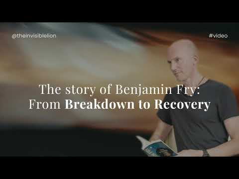 The Story of Benjamin Fry: From Breakdown to Recovery - YouTube