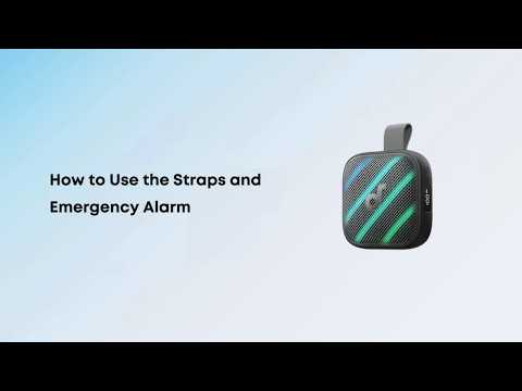 How to Use the Straps and Emergency Alarm