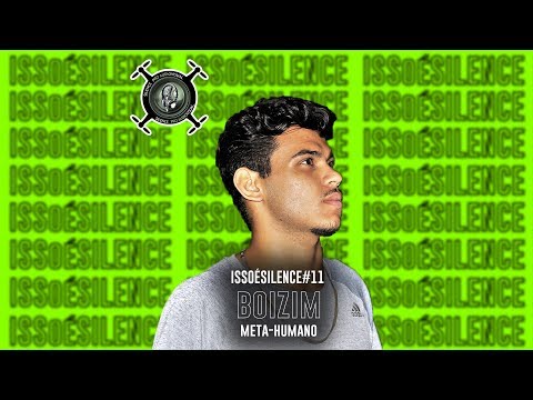 ISSOÉSILENCE #11 - BOIZIN - Meta-humano