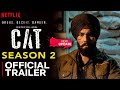CAT Season 2 | Official Trailer | Randeep Hooda | Cat 2 Web Series Release Date Update | Netflix