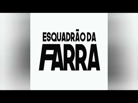 ESQUADRÃO DA FARRA VERÃO 2K22