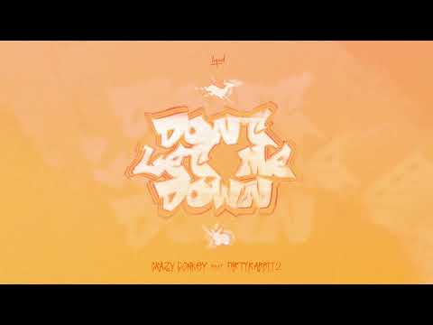 Crazy Donkey feat. Dirtyrabbit2 - Don't Let Me Down (微醺丘比特)