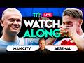 MAN CITY Vs ARSENAL LIVE Watchalong With Mark Goldbridge
