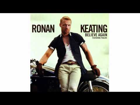 Ronan Keating ft Paulini - Believe Again