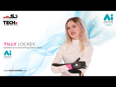 AI & Bionics Empowering Lives | Tilly Lockey’s Journey at AI Everything Global 2025