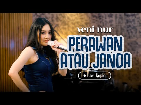 Veni Nur - Perawan Atau Janda (Official Music Video)