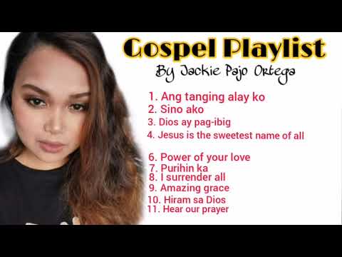 GOSPEL PLAYLIST | JACKIE PAJO ORTEGA