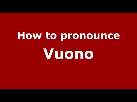 How to pronounce Vuono