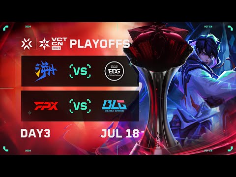 TE vs EDG - FPX vs BLG - Day 3 - Playoffs - VCT CN Stage 2