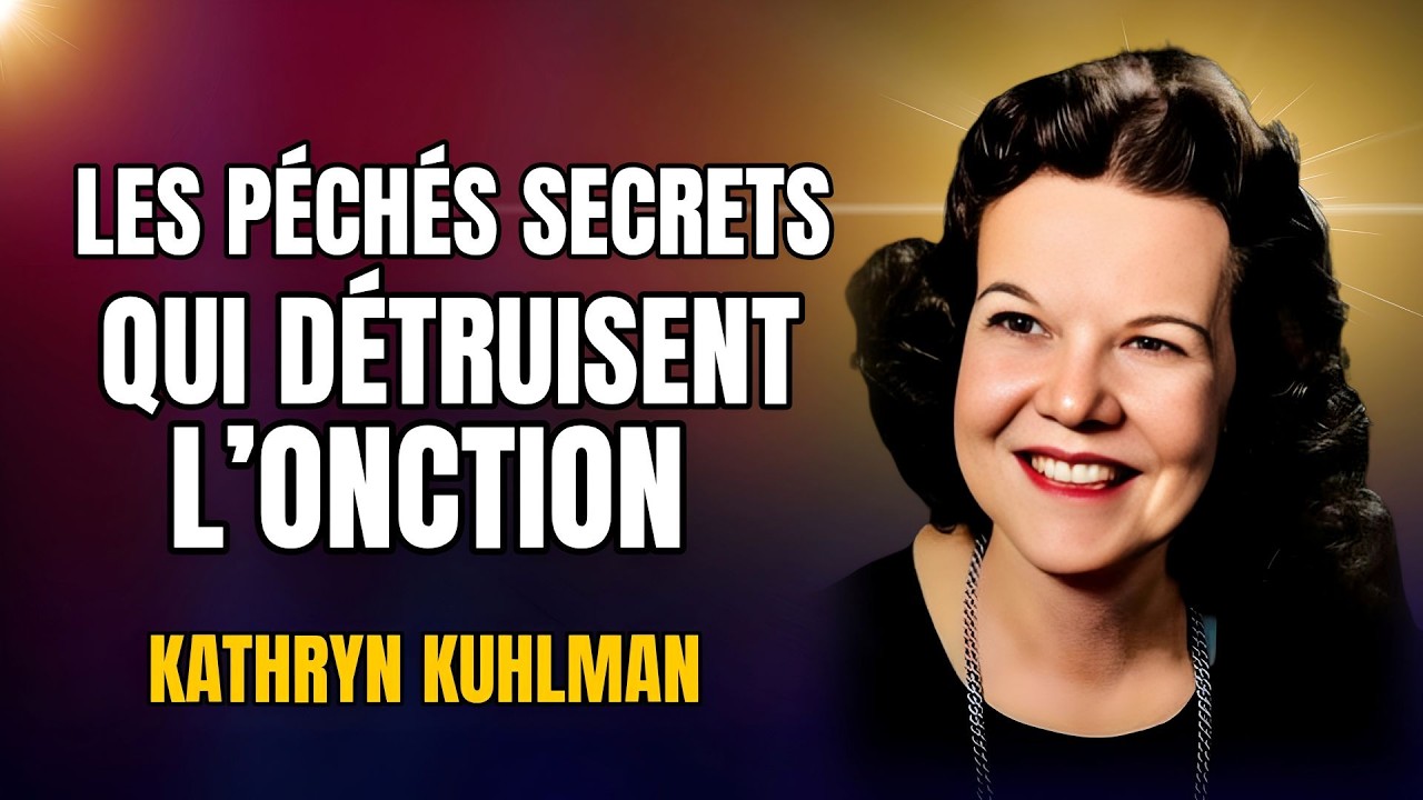 Les péchés secrets qui détruisent l’onction | Kathryn kuhlman