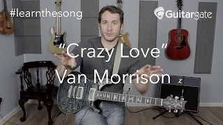 #learnthesong - &quot;Crazy Love&quot; - Van Morrison - Cover Band Guitar Lesson