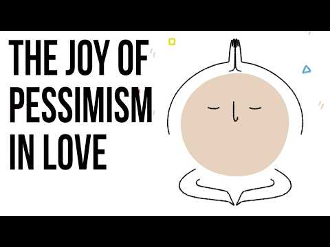 愛情中的慷慨悲觀！ (Generous Pessimism in Love)