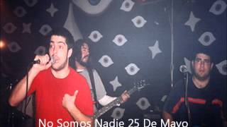 Callejeros No Somos Nadie 25 de mayo