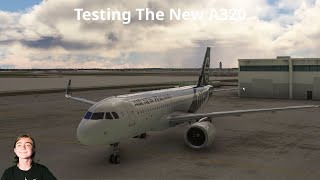 Testing The New Airbus A320 For MSFS
