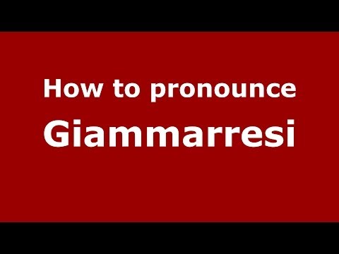 How to pronounce Giammarresi (Italian/Italy) - PronounceNames.com
