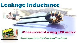 Leakage Inductance| Magnetising Inductance| measurement in LCR meter