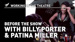 Working In The Theatre: Before The Show  (Billy Porter/Patina Miller)