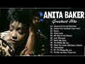 ANITA BAKER GREATEST HITS 2026 The Queen Of Quiet Storm Full Album ULTRA HQ
