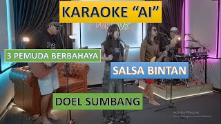 Download lagu KARAOKE AI  | SALSA BINTAN FT 3 PEMUDA BERBAHAYA #karaoke #cover #music mp3