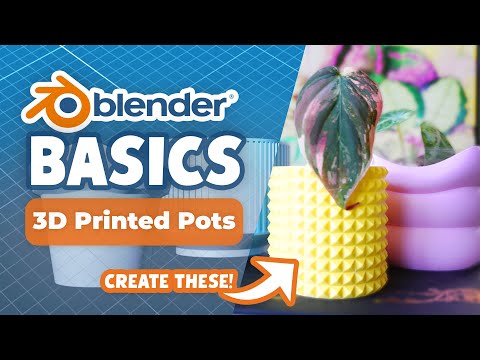 Blender Design Basics for 3D Printing | 4 Easy Plant Pots with the Bambu Lab P1S