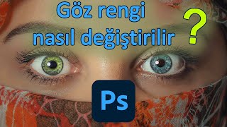Göz rengi nasıl değiştirilir?