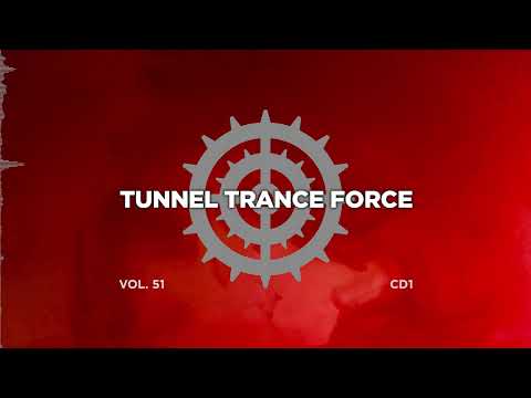 Tunnel trance force 51 - CD1 - 320 kbps / 4K  [Trance - Hardtrance Dj Mix]