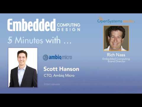 Five Minutes With Scott Hanson, CTO, Ambiq Micro
