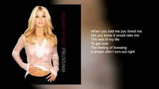 Jessica Simpson: 06. When You Told Me You Loved Me (Lyrics)