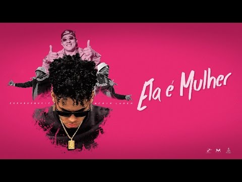 Zuka Bue Music - Ela é Mulher (Feat Mc Bin Laden)