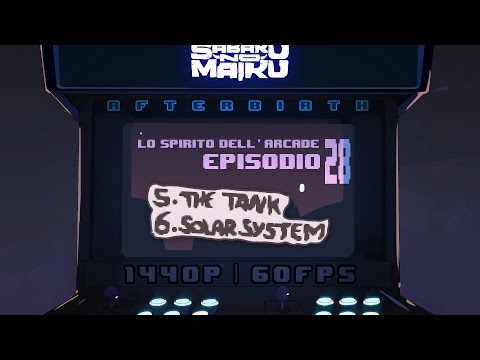 "Tank / Solar", Lo Spirito dell'Arcade 28 - The Binding of Isaac: Afterbirth