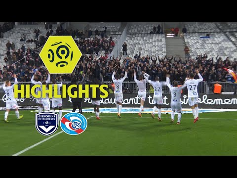 Girondins de Bordeaux - RC Strasbourg Alsace (0-3) - Highlights - (GdB - RCSA) / 2017-18