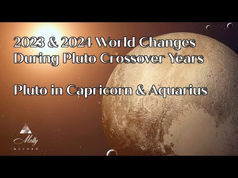 2023 and 2024 Astrology - Pluto in Capricorn and Aquarius Crossover Years