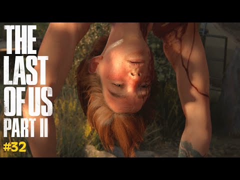 The Last Of Us Part 2 - Episode 32 - SANTA BARBARA