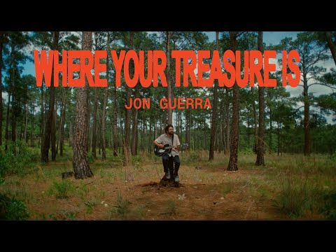 Jon Guerra - Where Your Treasure Is [Official Video]