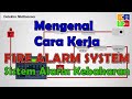 Mengenal Jenis Dan Cara Kerja Sistem Alarm Kebakaran Fire Alarm System