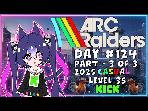 ARC Raiders: Level 35 - Cat VTuber - Part 3 of 3 - Day 124 thumbnail
